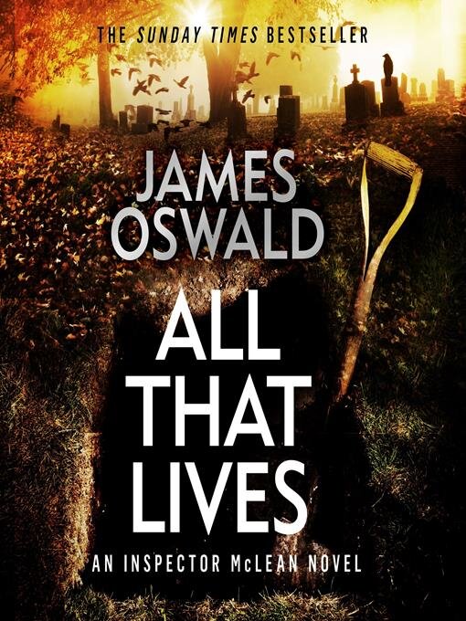 Title details for All That Lives by James Oswald - Available